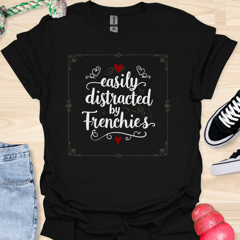 Easily distracted by frenchies - V10 - Cool Elegance T-Shirt
